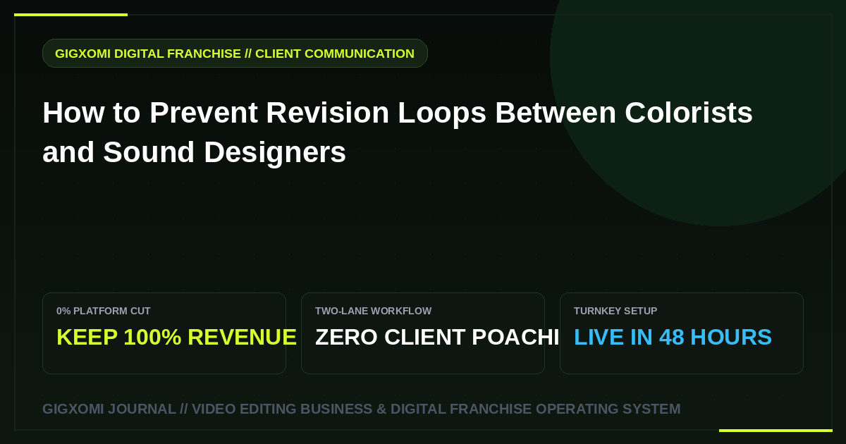 How to Prevent Revision Loops Between Colorists and Sound Designers