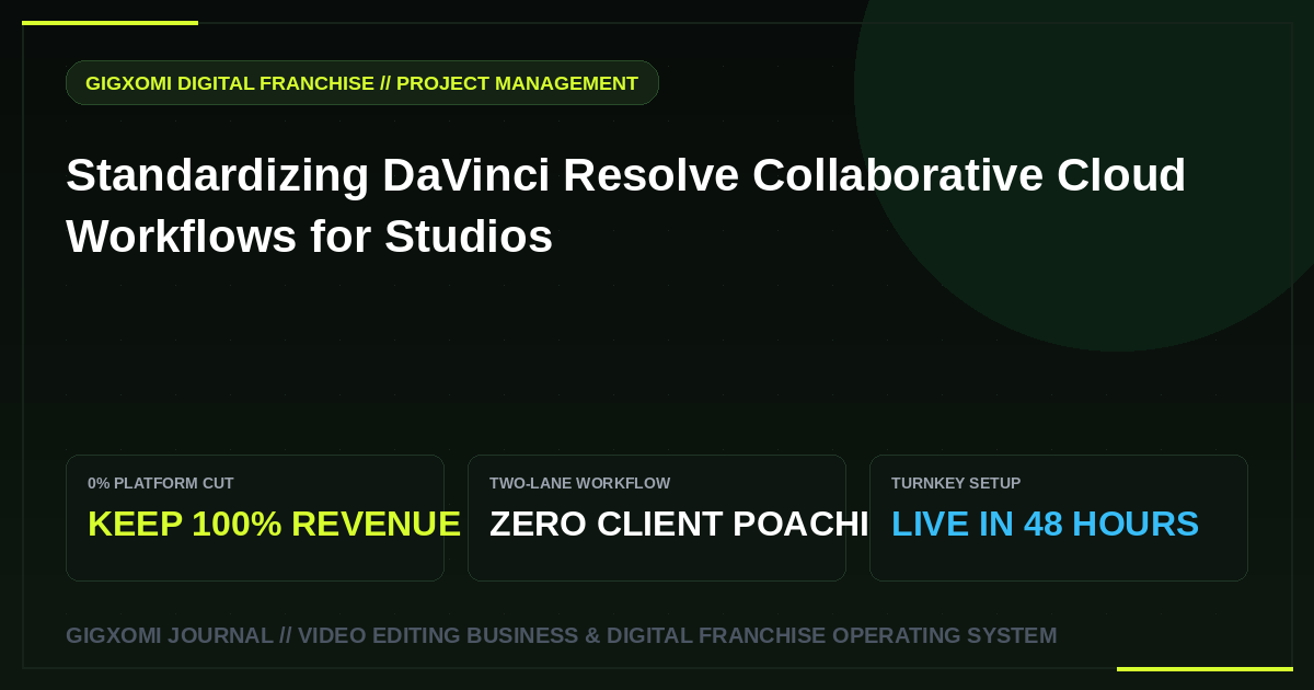 Standardizing DaVinci Resolve Collaborative Cloud Workflows for Studios